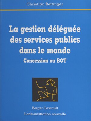 cover image of La Gestion déléguée des services publics dans le monde